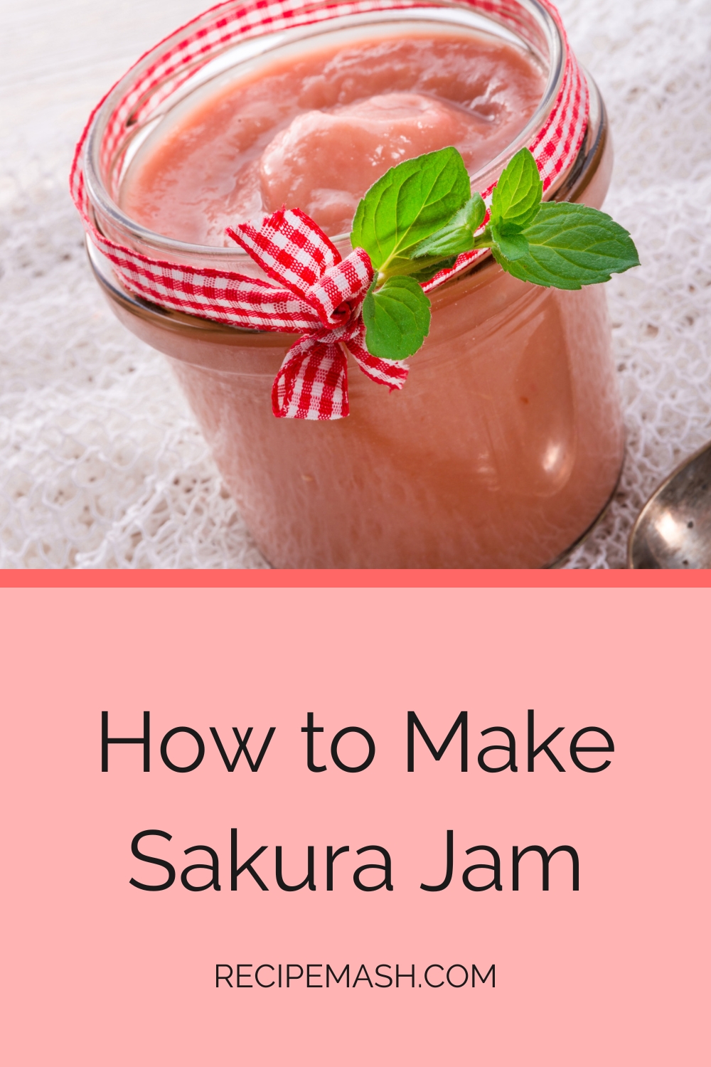 Sakura Jam Recipe Pin jam in a glass jar 